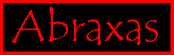Welcome to Abraxas